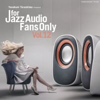 寺島靖国 (Yasukuni Terashima) / FOR JAZZ AUDIO FANS ONLY VOL.12, [TYR-1083]