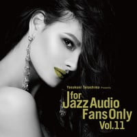 寺島靖国 (Yasukuni Terashima) / FOR JAZZ AUDIO FANS ONLY VOL.11, [TYR-1074]