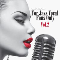 寺島靖国 (Yasukuni Terashima) / For Jazz Vocal Fans Only Vol.2, [TYR-1059]