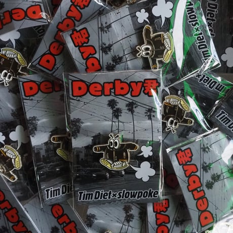 Tim Dietｘslowpoke【Derby君】ピンバッヂ