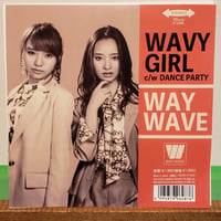 (7EP)WAY WAVE / WAVY GIRL c/w DANCE PARTY 2021 新品未使用盤