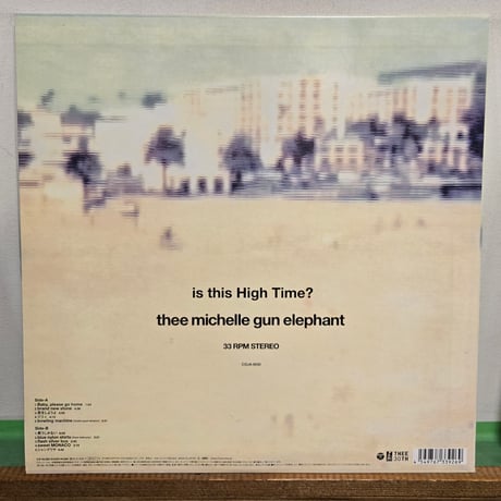 (2LP )THEE MICHELLE GUN ELEPHANT /IS THIS HIGH TIME デビュー30周年 生産限定盤　新品