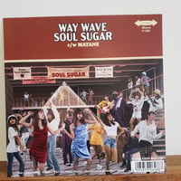 (7EP )WAYWAVE / SOUL SUGAR c/w MATANE 三宅伸治&RED ROCKSバックに、最高のロッキンソウル45 新品未使用盤