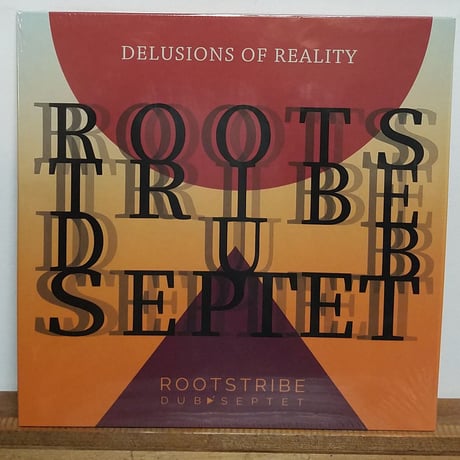 《LP 》ROOTSTRIBE DUB SEPTET/ DELUSIONS OF REALITY 初のアナログ・アルバムリリース！！