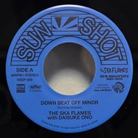 (7EP )SKA FLAMES スカフレイムス/DOWN BEAT OFF MINOR c/w  LAST BORELO  1/21発売　新品未使用盤