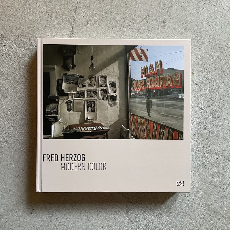 古本] Fred Herzog: Modern Color ｜ Fred Herzog |