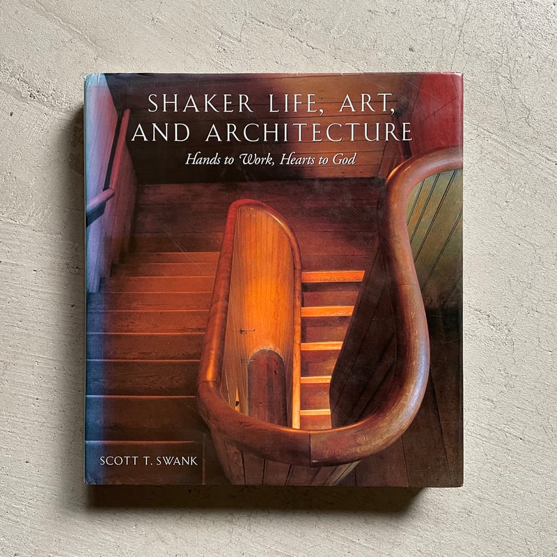 Shaker Life, Art, and Architecture 洋書 Shaker Life, Art, and Architecture 洋書 Shaker: Life, Work