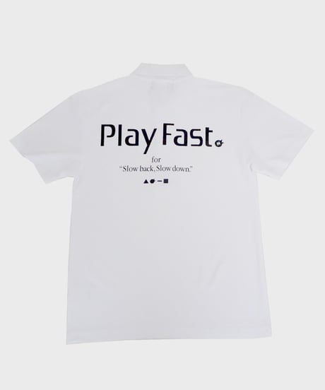 【WHITE】”PLAY FAST” polo shirt