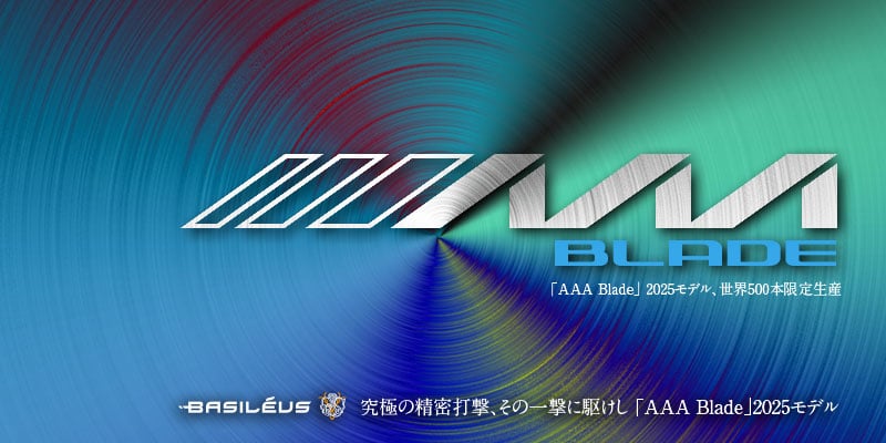 限定　バシレウス　AAA BLADE 2025 Limited 500 限定 バシレウス AAA BLADE 2025 Limited 500 AAA Blade 2025