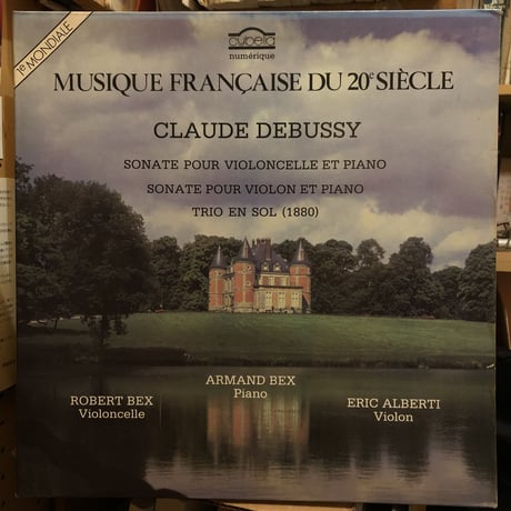 Robert Bex, Armand Bex, Eric Alberti / DEBUSSY - TRIO EN SOL, SONATES