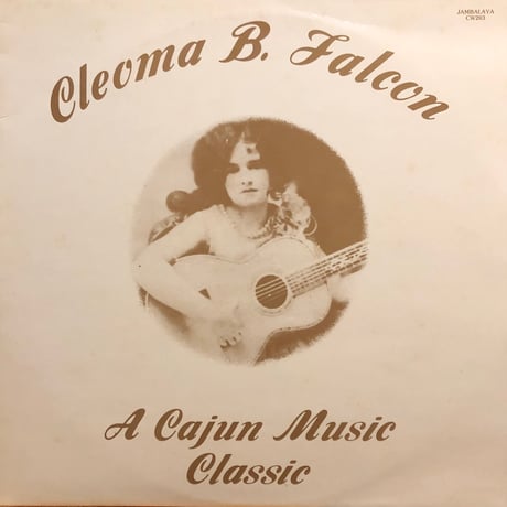 Cleoma B. Falcon / A CAJUN MUSIC CLASSIC