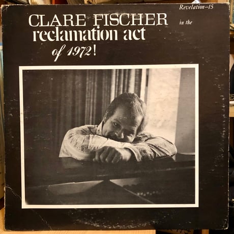 Clare Fischer / RECLAMATION ACT OF 1972