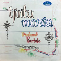 Rachmat Kartolo / TJINTA MARIA
