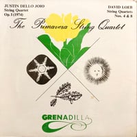 Primavera String Quartet / JUSTIN DELLO JOIO - SQ OP.1, DAVID LOEB - SQ NOS.4 & 8