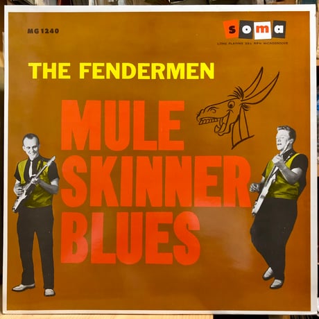 Fendermen / MULE SKINNER BLUES