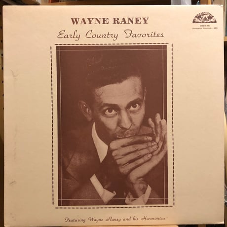 Wayne Raney / EARLY COUNTRY FAVORITES