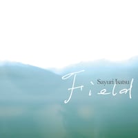 Field / 伊佐津さゆり(信州ジャズ)