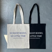 SO MANY BOOKS, SO LITTLE TIME TOTE BAG Small