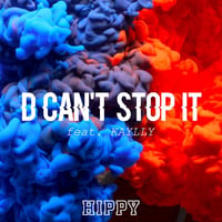 【B LEAGUE ドラゴンフライズ テーマソング】D CAN'T STOP IT (feat. KAYLLY) / HIPPY