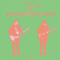 Yankee Bluff - Everybody Hits (LP)【Bright Green Vinyl】