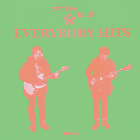 Yankee Bluff - Everybody Hits (LP)【Bright Green Vinyl】