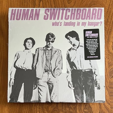 Human Switchboard-Who's Landing In My Hangar?(LP)