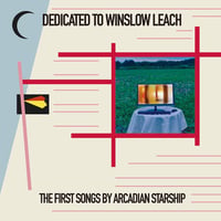 Arcadian Starship - Dedicated To Winslow Leach(LP+CD)