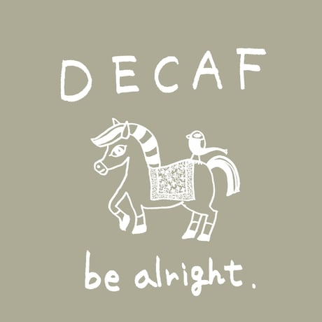 【DECAF】デカフェブレンド be alright.