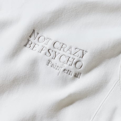 HOODIE IVORY「NOT CRAZY BE PSYCHO」