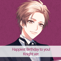 Happiest Birthday to you!  Knight ver.