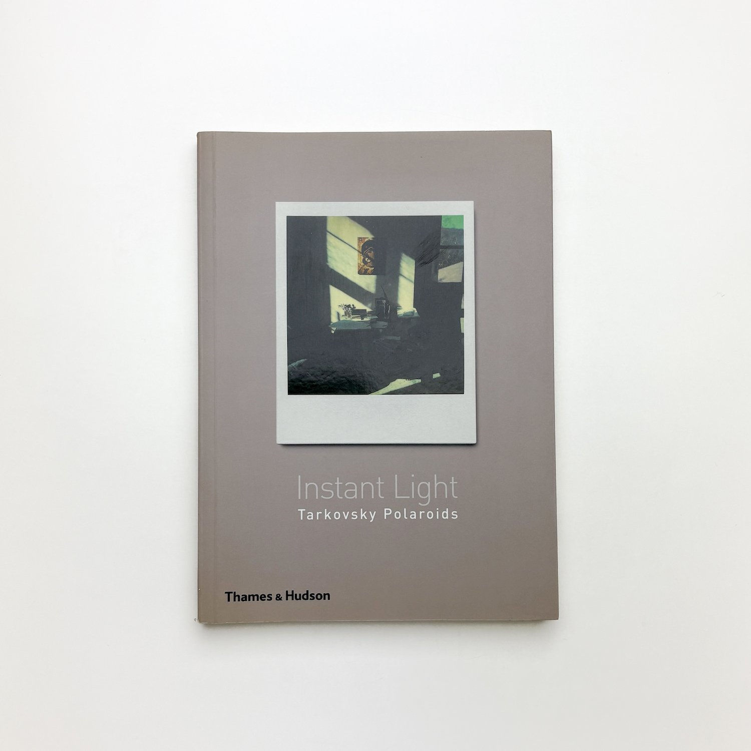 アート・デザイン・音楽 Instant Light : Tarkovsky Polaroids Instant Light: Tarkovsky Polaroids | 玄玄書林