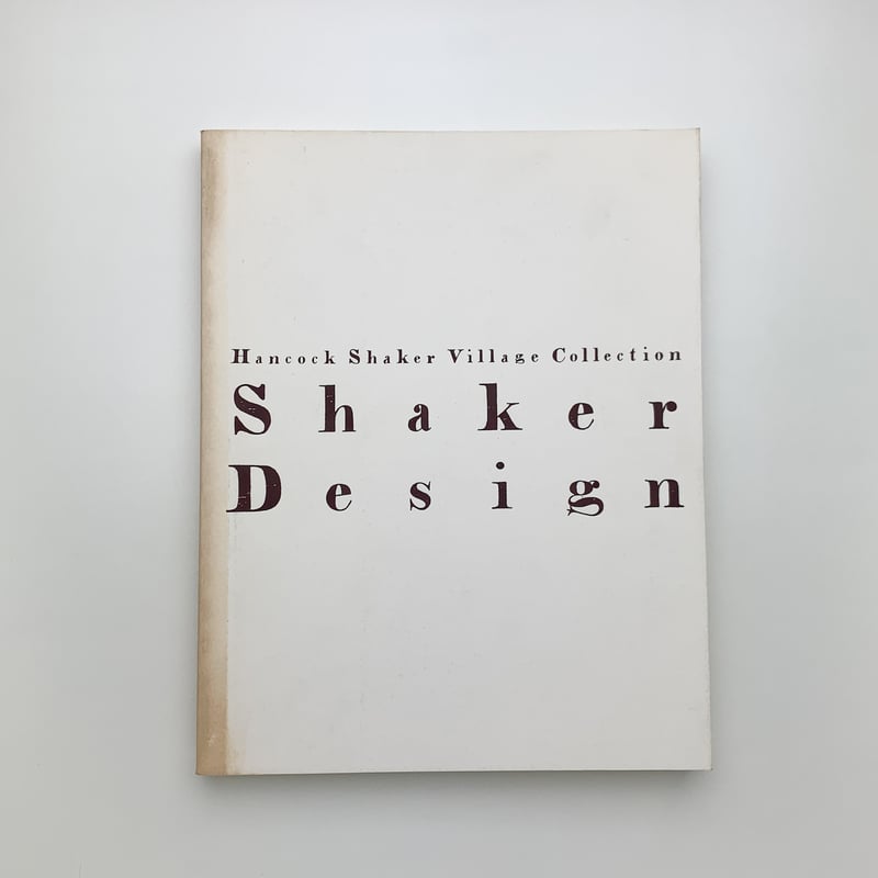 シェーカー・デザイン ＜展覧会図録＞ ハンコック シェーカー・デザインハンコックシェーカー展覧会図録作品展本アート