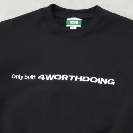 4WD  (4 WORTH DOING) / ONLY BUILT CREWNECK SWEATSHIRT / BLACK