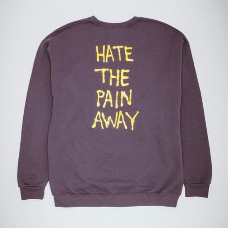 FUCKING AWESOME / HATE THE PAIN AWAY CREWNECK / CHARCOAL