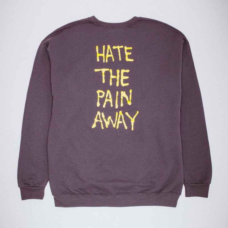 FUCKING AWESOME / HATE THE PAIN AWAY CREWNECK /