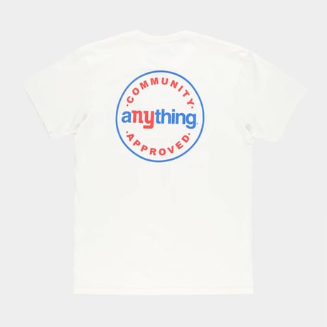 aNYthing / COMMUNITY APPROVED T-SHIRT / WHITE