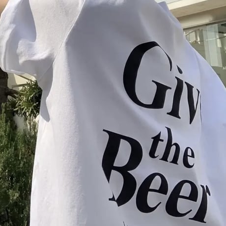 Give the Beer 前後ロゴTシャツ 2色