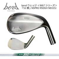 【受注生産】単品：bendウェッジ ＜W67シリーズ＞ 「52度」NSPRO 950GH NEO(S)