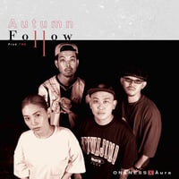 Autumn Follow / ONENESS feat.Äura
