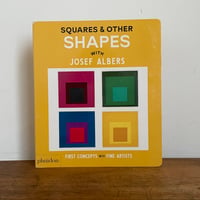 Josef Albers / SQUARES & OTHER SHAPES: WITH JOSEF ALBERS