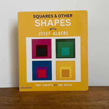 Josef Albers / SQUARES & OTHER SHAPES: WITH JOSEF ALBERS