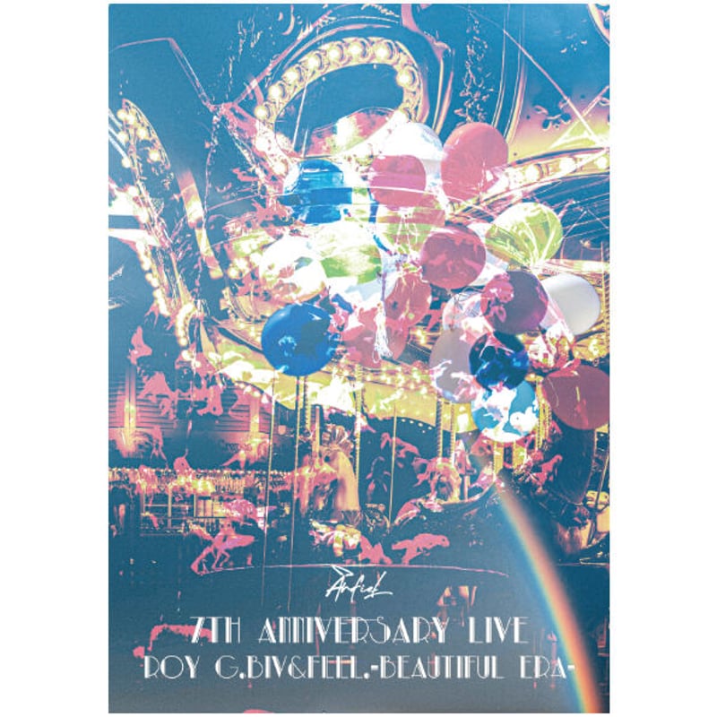 LIVE DVD「7th ANNIVERSARY LIVE ROY G.BIV & feel