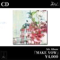 5th Full Album「MAKE VOW」
