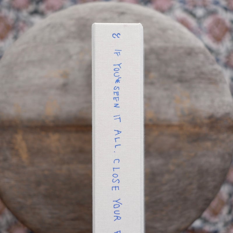 IF YOU'VE SEEN IT ALL. CLOSE YOUR EYES. | すなば書房