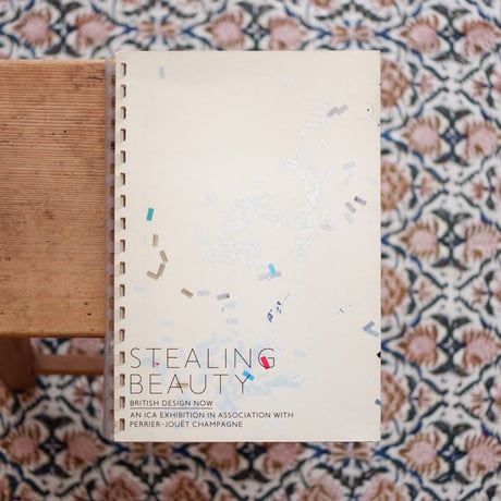 STEALING BEAUTY: BRITISH DESIGN NOW