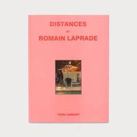 Distances Volume III / Romain Laprade