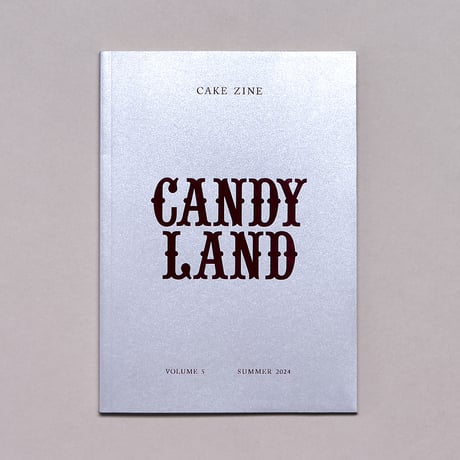 Volume 5: Candy Land / Cake Zine