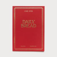 Volume 6: Daily Bread / Cake Zine