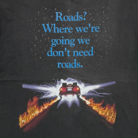 BACK TO THE FUTURE Roads? Where we're going we don't need roads. MOVIE PROMO HANES XL 3429