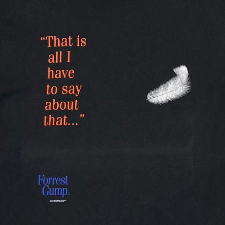 FORREST GUMP "That is all I have to say about that..." STANLEY DESANTIS LARGE 6821
